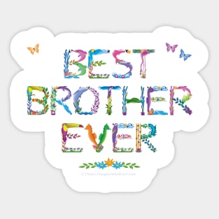 Best Brother Ever - tropical word art Sticker